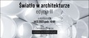 E-konferencja: Światło w architekturze. III edycja